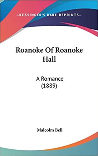 Roanoke of Roanoke Hall: A Romance (1889)