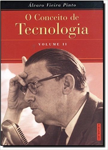 O Conceito de Tecnologia - Volume 2