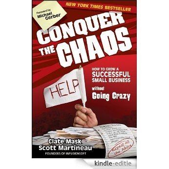Conquer the Chaos: How to Grow a Successful Small Business Without Going Crazy [Kindle-editie] beoordelingen