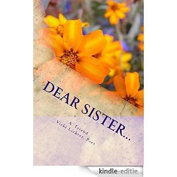Dear Sister...: A Book of Poetry and Conversation (English Edition) [Kindle-editie]