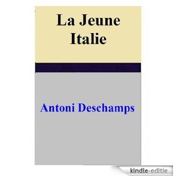 La Jeune Italie (French Edition) [Kindle-editie]