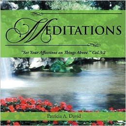 Meditations: Set Your Affections on Things Above. Col.3:2