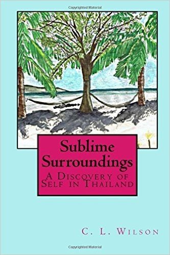 Sublime Surroundings: A Discovery of Self in Thailand