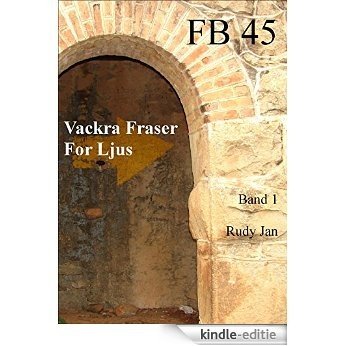 FB 45: Vackra fraser för ljus (Swedish Edition) [Kindle-editie]