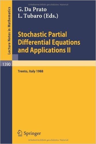 Stochastic Partial Differential Equations and Applications II: Proceedings of a Conference Held in Trento, Italy, February 1-6, 1988