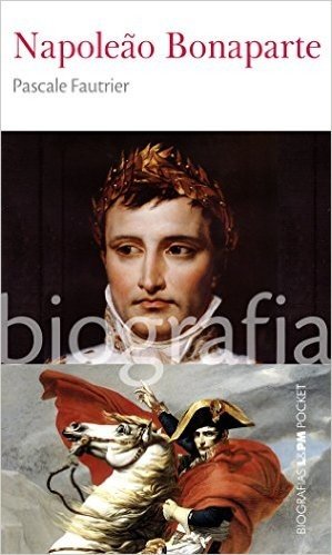 Napoleão Bonaparte. Biografias 28. Pocket