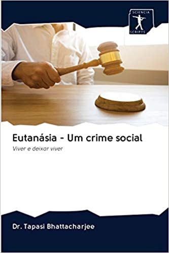 Eutanásia - Um crime social
