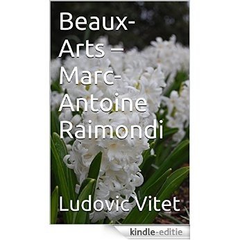 Beaux-Arts - Marc-Antoine Raimondi (French Edition) [Kindle-editie] beoordelingen