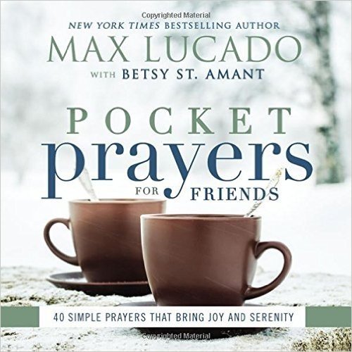 Pocket Prayers for Friends: 40 Simple Prayers That Bring Joy and Serenity