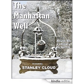 The Manhattan Well, or: Hamilton, Burr & A Murder in Old New York (English Edition) [Kindle-editie]