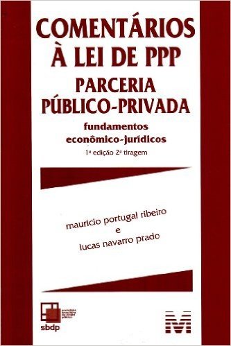 Comentários A Lei De PPP-Parceria Público-Privada. Fundamentos Econômico-Jurídicos baixar