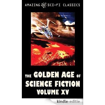 The Golden Age of Science Fiction - Volume XV (English Edition) [Kindle-editie] beoordelingen