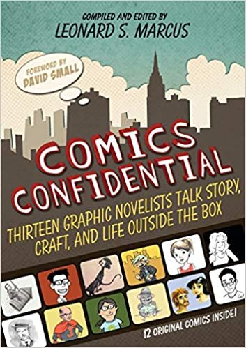 indir Comics Confidential: Thirteen Graphic Novelists Talk Story, Craft, and Life Outside the Box