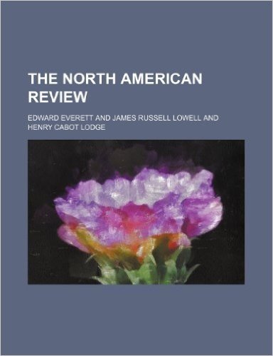The North American Review (Volume 106)