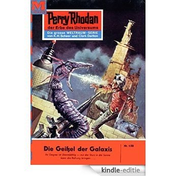 Perry Rhodan 158: Die Geißel der Galaxis (Heftroman): Perry Rhodan-Zyklus "Das Zweite Imperium" (Perry Rhodan-Erstauflage) (German Edition) [Kindle-editie] beoordelingen