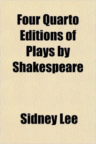 Four Quarto Editions of Plays by Shakespeare; The Property of the Trustees and Guardians of Shakespeare's Birthplace