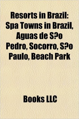 Resorts in Brazil: Spa Towns in Brazil, Guas de So Pedro, Socorro, So Paulo, Beach Park