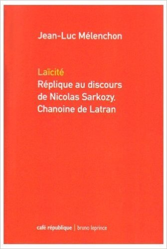 Laïcité : Réplique au discours de Nicolas Sarkozy, chanoine de Latran
