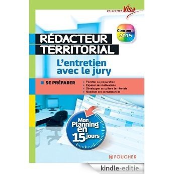 Visa - Rédacteur territorial - L'entretien avec le jury - Mon planning en 15 jours (French Edition) [Kindle-editie]