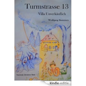 Turmstrasse 13: Villa Unverkäuflich [Kindle-editie] beoordelingen