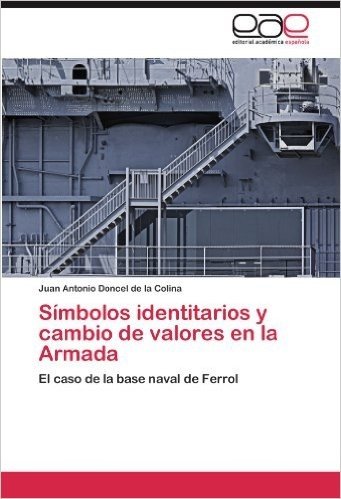 Simbolos Identitarios y Cambio de Valores En La Armada