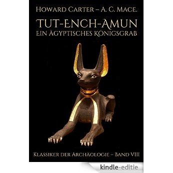 Tut-ench-Amun - Ein ägyptisches Königsgrab: Band III (German Edition) [Kindle-editie]