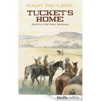 Tucket's Home (The Francis Tucket Adventures) [Kindle-editie]