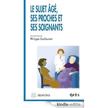 Le sujet âgé, ses proches et ses soignants (Relations) [Kindle-editie] beoordelingen