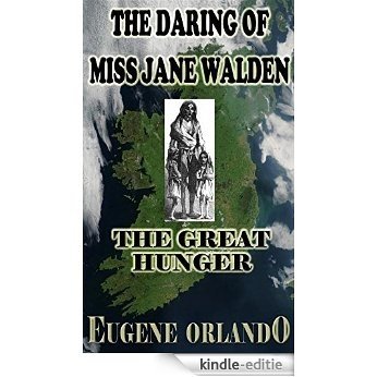 The Great Hunger (The Daring of Miss Jane Walden Book 1) (English Edition) [Kindle-editie]