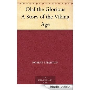 Olaf the Glorious A Story of the Viking Age (English Edition) [Kindle-editie]