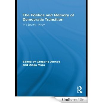 The Politics and Memory of Democratic Transition: The Spanish Model (Routledge/Canada Blanch Studies on Contemporary Spain) [Kindle-editie] beoordelingen