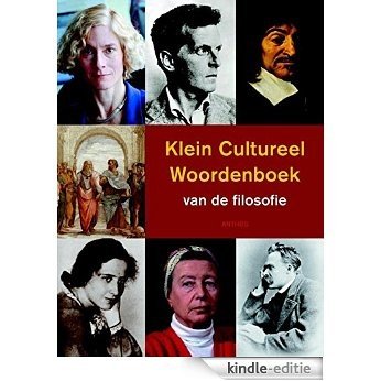 Klein Cultureel Woordenboek van de filosofie [Kindle-editie]
