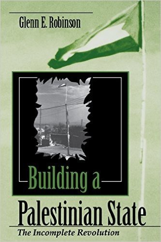 Building a Palestinian State: The Incomplete Revolution