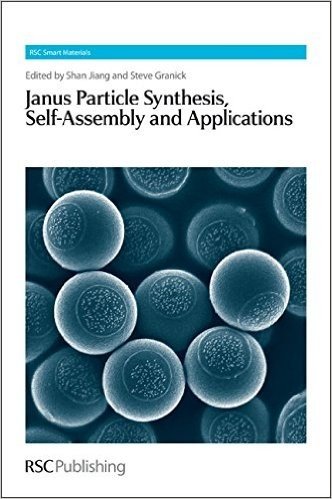 Janus Particle Synthesis, Self-Assembly and Applications: Rsc
