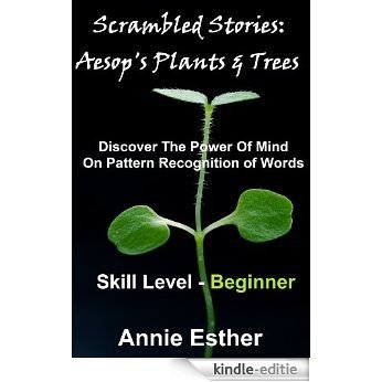 Scrambled Stories: Aesop's Plants & Trees (Annotated & Narrated in Scrambled Words) Skill Level - Beginner (English Edition) [Kindle-editie]