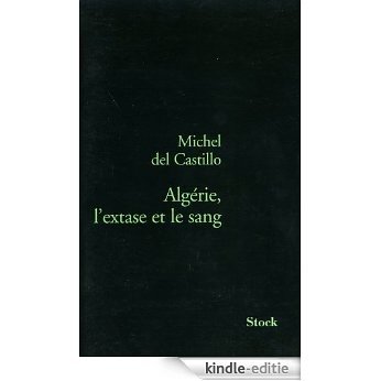 Algérie, l'extase et le sang (Essais - Documents) (French Edition) [Kindle-editie] beoordelingen