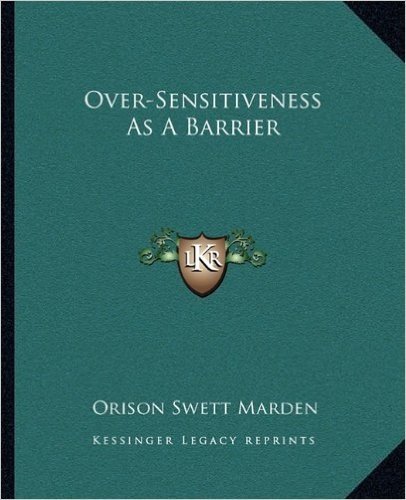Over-Sensitiveness as a Barrier