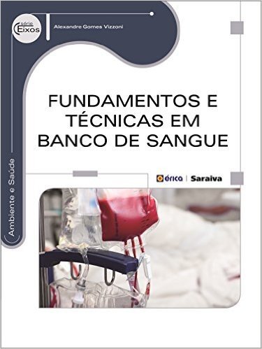 Fundamentos e Técnicas em Banco de Sangue