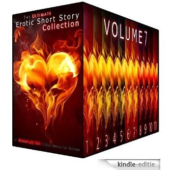 The Ultimate Erotic Short Story Collection 7: 11 Steamingly Hot Erotica Books For Women (English Edition) [Kindle-editie]