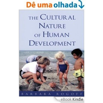 The Cultural Nature of Human Development [eBook Kindle]