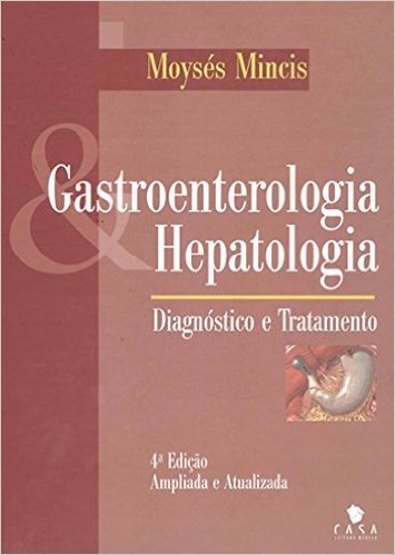 Gastroenterologia e Hepatologia. Diagnóstico e Tratamento