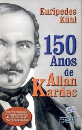 150 Anos De Allan Kardec