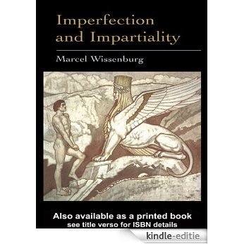 Imperfection and Impartiality: A Liberal Theory Of Social Justice [Kindle-editie]
