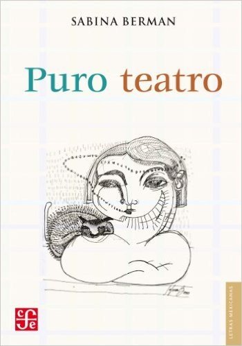 Puro teatro (Letras Mexicanas)