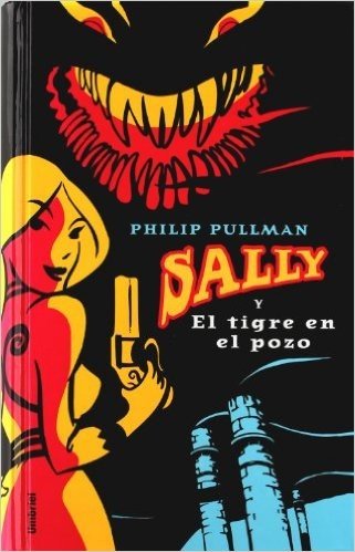 Sally y el Tigre en el Pozo = Sally and the Tiger in the Well