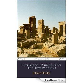 Outlines of a Philosophy of the History of Man - Vol I (English Edition) [Kindle-editie]