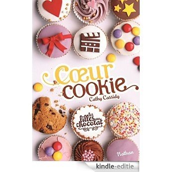 Coeur Cookie - Tome 6 (GF CATH CASSIDY) [Kindle-editie]