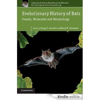 Evolutionary History of Bats (Cambridge Studies in Morphology and Molecules: New Paradigms in Evolutionary Bio) [Kindle-editie]