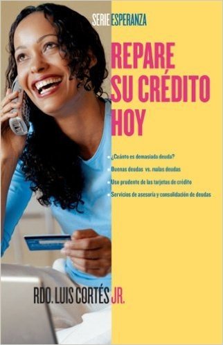 Repare su crédito ahora (How to Fix Your Credit) (Atria Espanol) (Spanish Edition)