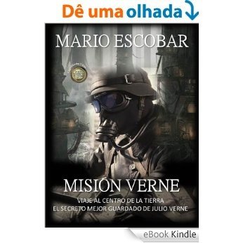 Misión Verne (Libro completo y revisado): El secreto mejor guardado de Julio Verne (Spanish Edition) [eBook Kindle]